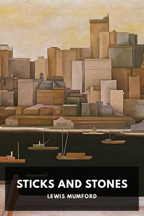 The cover for the Standard Ebooks edition of Sticks and Stones, by Lewis Mumford