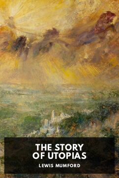 The Story of Utopias, by Lewis Mumford