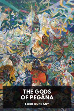 The Gods of Pegāna, by Lord Dunsany