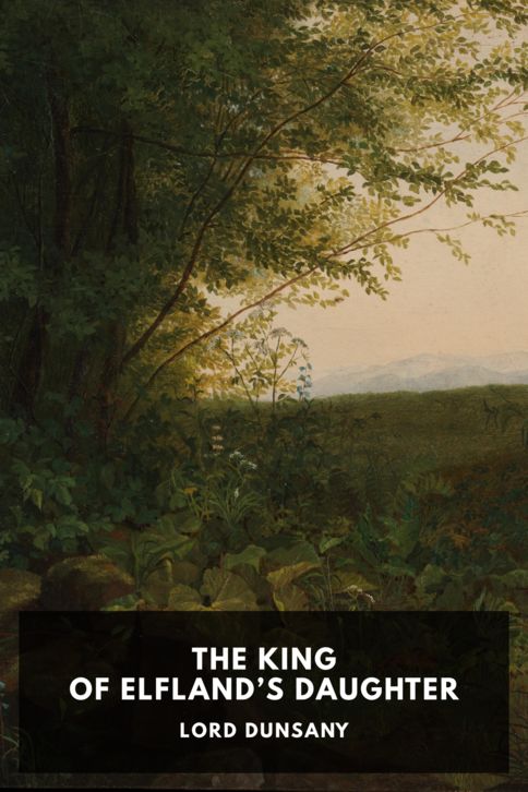 The cover for the Standard Ebooks edition of The King of Elfland’s Daughter, by Lord Dunsany