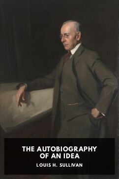 The Autobiography of an Idea, by Louis H. Sullivan