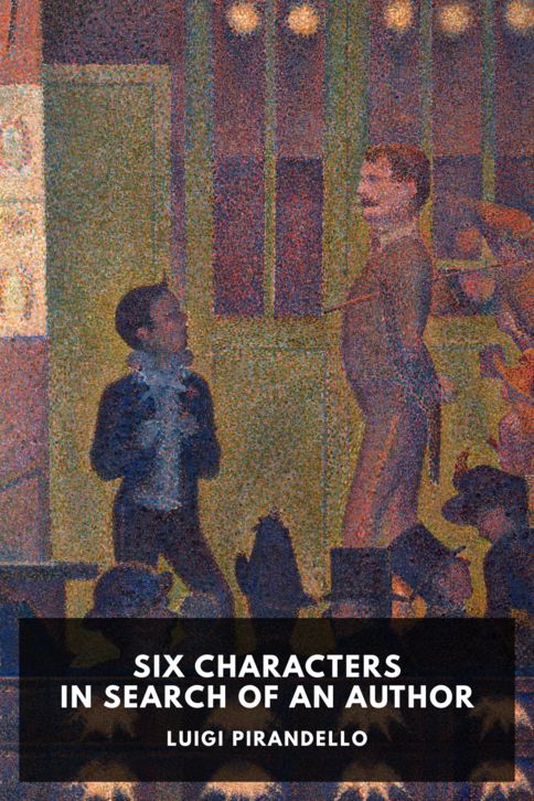 The cover for the Standard Ebooks edition of Six Characters in Search of an Author, by Luigi Pirandello. Translated by Edward Storer