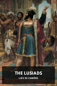 The Lusiads, by Luís de Camões. Translated by Richard F. Burton