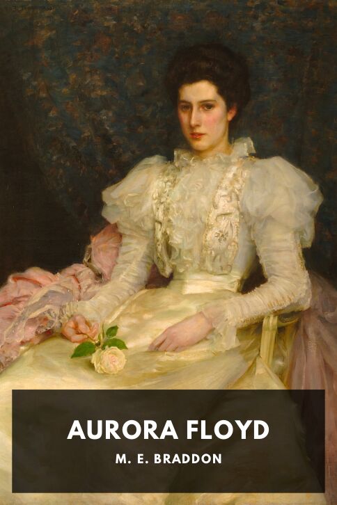 The cover for the Standard Ebooks edition of Aurora Floyd, by M. E. Braddon