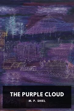 The Purple Cloud, by M. P. Shiel