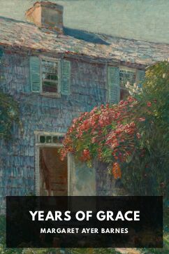 Years of Grace, by Margaret Ayer Barnes
