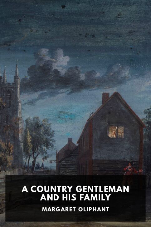 The cover for the Standard Ebooks edition of A Country Gentleman and His Family, by Margaret Oliphant