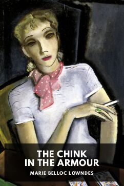 The Chink in the Armour, by Marie Belloc Lowndes