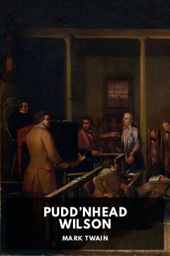 Pudd’nhead Wilson, by Mark Twain