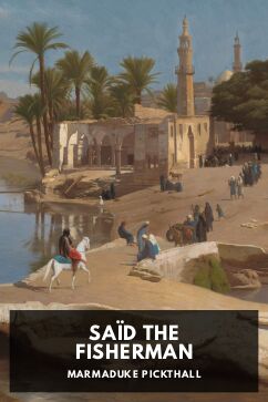 Saïd the Fisherman, by Marmaduke Pickthall