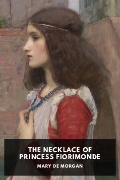 The Necklace of Princess Fiorimonde, by Mary De Morgan