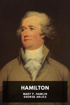Hamilton, by Mary P. Hamlin and George Arliss