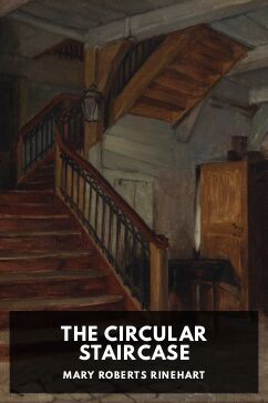 The Circular Staircase, by Mary Roberts Rinehart