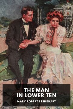 The Man in Lower Ten, by Mary Roberts Rinehart