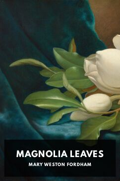 Magnolia Leaves, by Mary Weston Fordham