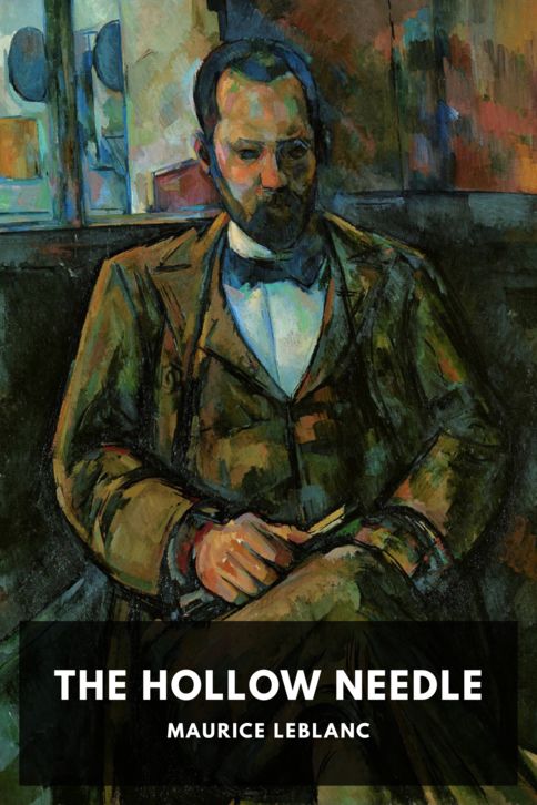 The cover for the Standard Ebooks edition of The Hollow Needle, by Maurice Leblanc. Translated by Alexander Teixeira de Mattos