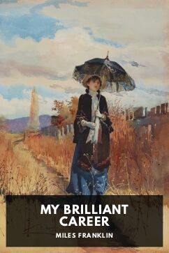 My Brilliant Career, by Miles Franklin