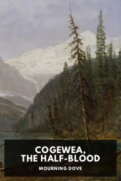 Cogewea, the Half-Blood, by Mourning Dove