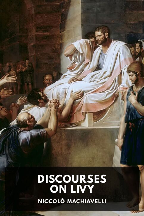 The cover for the Standard Ebooks edition of Discourses on Livy, by Niccolò Machiavelli. Translated by Ninian Hill Thomson