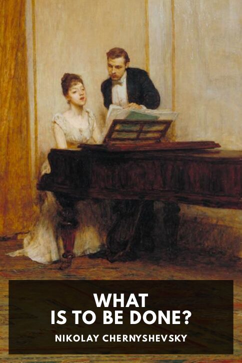 The cover for the Standard Ebooks edition of What Is to Be Done?, by Nikolay Chernyshevsky. Translated by Nathan Haskell Dole and Simon S. Skidelsky
