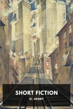 Short Fiction, by O. Henry