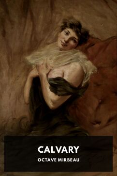 Calvary, by Octave Mirbeau. Translated by Louis Rich