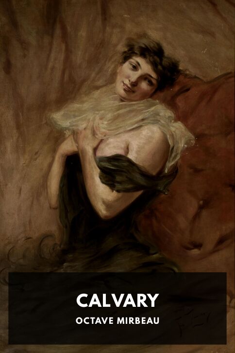 The cover for the Standard Ebooks edition of Calvary, by Octave Mirbeau. Translated by Louis Rich