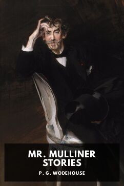 Mr. Mulliner Stories, by P. G. Wodehouse