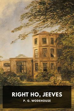 Right Ho, Jeeves, by P. G. Wodehouse