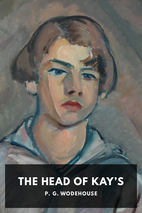 The cover for the Standard Ebooks edition of The Head of Kay’s, by P. G. Wodehouse