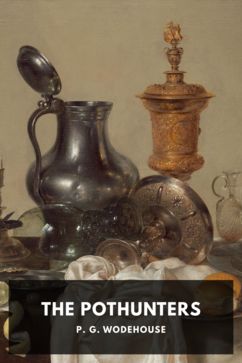 The Pothunters, by P. G. Wodehouse