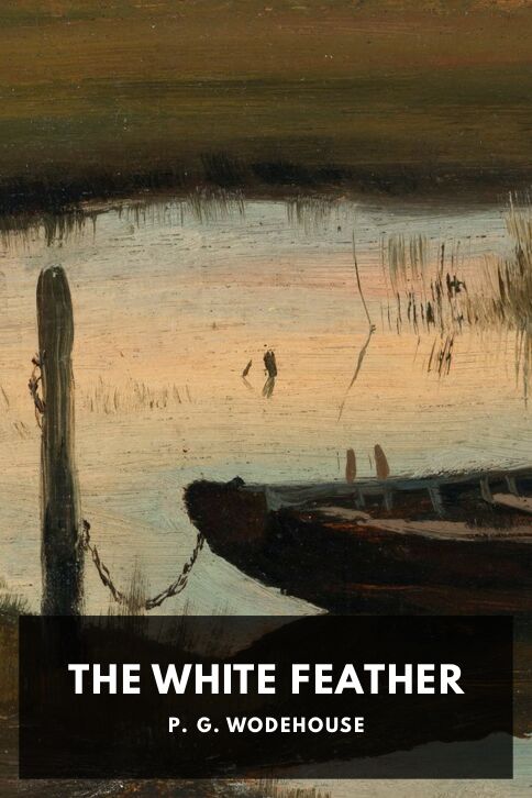 The cover for the Standard Ebooks edition of The White Feather, by P. G. Wodehouse