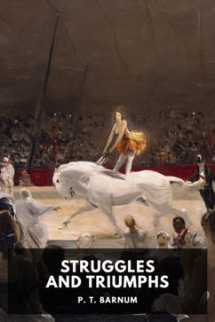 The cover for the Standard Ebooks edition of Struggles and Triumphs, by P. T. Barnum