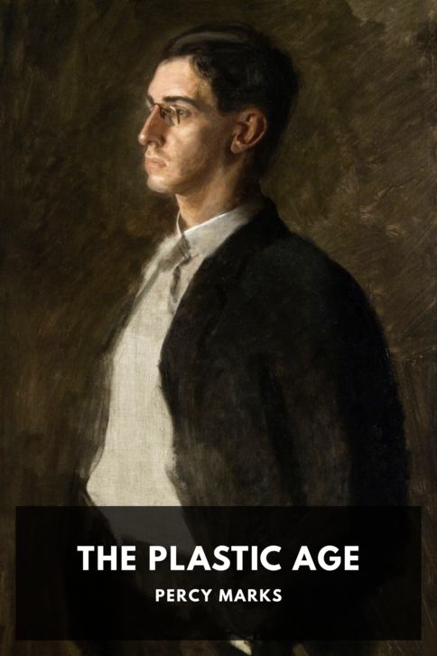 The cover for the Standard Ebooks edition of The Plastic Age, by Percy Marks