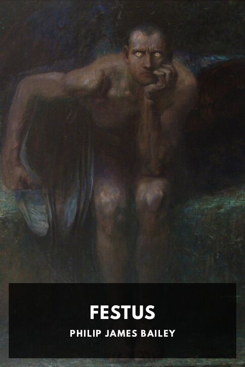 The cover for the Standard Ebooks edition of Festus, by Philip James Bailey