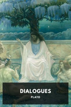 Dialogues, by Plato. Translated by Benjamin Jowett
