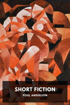 Short Fiction, by Poul Anderson