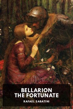 Bellarion the Fortunate, by Rafael Sabatini