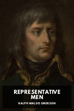 Representative Men, by Ralph Waldo Emerson