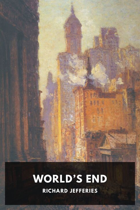 The cover for the Standard Ebooks edition of World’s End, by Richard Jefferies
