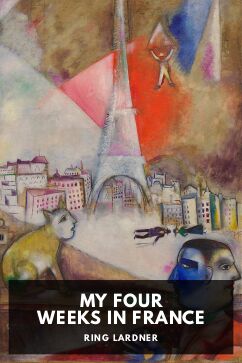 My Four Weeks in France, by Ring Lardner
