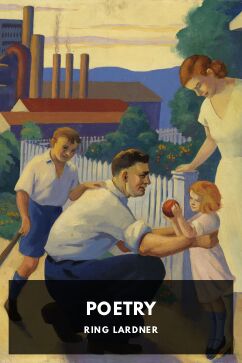 Poetry, by Ring Lardner