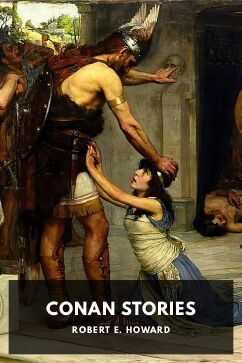 Conan Stories, by Robert E. Howard