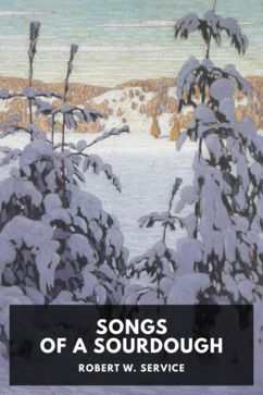 The cover for the Standard Ebooks edition of Songs of a Sourdough, by Robert W. Service