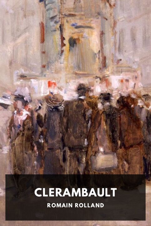 The cover for the Standard Ebooks edition of Clerambault, by Romain Rolland. Translated by Katherine Miller
