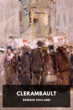 Clerambault, by Romain Rolland. Translated by Katherine Miller