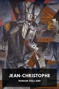 Jean-Christophe, by Romain Rolland. Translated by Gilbert Cannan
