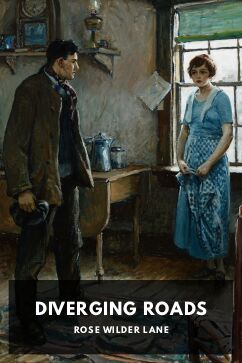Diverging Roads, by Rose Wilder Lane
