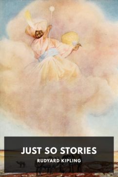 Just So Stories, by Rudyard Kipling