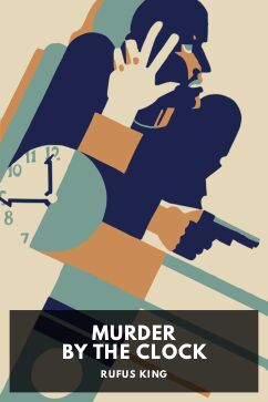 Murder by the Clock, by Rufus King